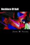 Necklace Of Kali: Three Tales Of Jack Brahma - John W Young