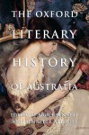 The Oxford Literary History of Australia - Bruce Bennett, Jennifer Strauss