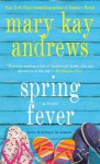 Spring Fever: A Novel - Mary Kay Andrews