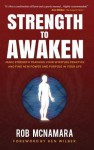 Strength to Awaken - Rob McNamara