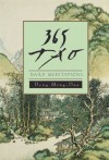 365 Tao: Daily Meditations - Ming-Dao Deng, Ming-Dao Deng