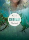 Scheherazade - Haruki Murakami, Ted Goossen