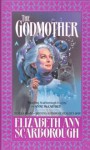 The Godmother - Elizabeth Ann Scarborough