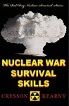 Nuclear War Survival Skills (Upgraded 2012 Edition) - Cresson H Kearny, Jack Stone