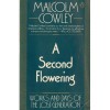 A Second Flowering: Works and Days of the Lost Generation - Malcolm Cowley