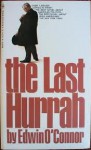 Last Hurrah - Edwin O'Connor