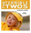 The Terrible Twos: A Parent's Guide - Shanta Everington