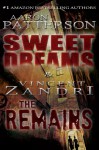 Sweet Dreams/The Remains (2 in 1 Edition) - Aaron Patterson, Vincent Zandri