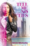 Tell Me No Lies - Nikki- Michelle