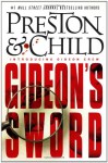 Gideon's Sword - Douglas Preston, Lincoln Child