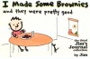 I Made Some Brownies and They Were Pretty Good: The Third Jim's Journal Collection - Jim