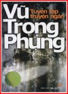 Truyện Ngắn Vũ Trọng Phụng - Vũ Trọng Phụng