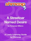 A Streetcar Named Desire: Shmoop Study Guide - Shmoop