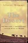 The Desert: Or, the Life and Adventures of Jubair Wali al-Mammi (Middle East Literature In Translation) - Albert Memmi, Judith Roumani