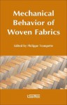 Mechanical Behavior of Woven Fabrics - Philippe Trompette