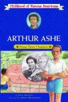 Arthur Ashe: Young Tennis Champion (Childhood of Famous Americans) - Paul Mantell, Meryl Henderson