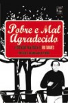 Pobre e Mal Agradecido - Rui Tavares, Ricardo Araújo Pereira