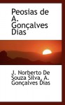 Peosias de A. Gon Alves Dias - Gonçalves Dias, J. Norberto De Souza Silva