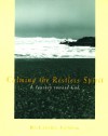 Calming the Restless Spirit: A Journey Toward God - Ben Campbell Johnson, Rita Collett