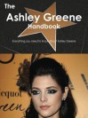 The Ashley Greene Handbook - Everything You Need to Know about Ashley Greene - Emily Smith