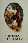 "Come Be My Follower" - Watch Tower Bible and Tract Society