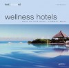 Best Designed Wellness Hotels - Martin Nicholas Kunz