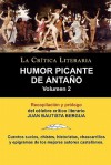 Humor Picante de Antano: Volumen 2, Juan B. Bergua, Coleccion La Critica Literaria Por El Celebre Critico Literario Juan Bautista Bergua, Edici - Juan Bautista Bergua