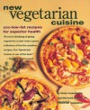 New Vegetarian Cuisine: 250 Low-Fat Recipes for Superior Health - Linda Rosensweig, Prevention Magazine