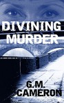 Divining Murder: Andromeda Book 1 - Allan G. Cameron