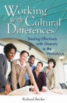 Working with Cultural Differences: Dealing Effectively with Diversity in the Workplace - Richard W. Brislin