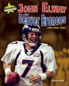 John Elway and the Denver Broncos: Super Bowl XXXIII - Michael Sandler