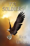 Tin Soldiers - Mark Leonard