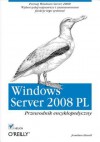 Windows Server 2008 PL. Przewodnik Encyklopedyczny - Jonathan Hassell