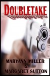 Doubletake - Maryann Miller, Margaret Sutton, Dany Russell