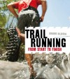 Trail Running: From Start to Finish - Graeme Hilditch