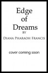 Edge of Dreams (The Diamond City Magic Novels) - Diana Pharaoh Francis