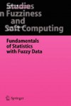 Fundamentals of Statistics with Fuzzy Data - Hung T. Nguyen