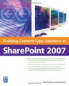 Building Content Type Solutions in SharePoint 2007 - David Gerhardt, Kevin Martin