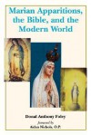 Marian Apparitions, the Bible, and the Modern World - Donal Anthony Foley, Aidan Nichols