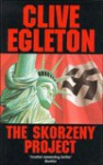 The Skorzeny Project - Clive Egleton