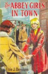 The Abbey Girls in Town - Elsie J. Oxenham