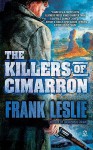 The Killers of Cimarron - Frank Leslie