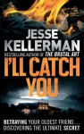 I'll Catch You - Jesse Kellerman