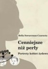 Cenniejsze niż perły - Bella Szwarcman-Czarnota