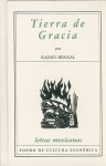 Tierra de Gracia - Rafael Bernal