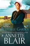 Butterfly Garden: A Sensual Amish Historical Romance - Annette Blair