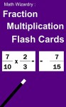 Fraction Multiplication Flash Cards (Fraction Flash Cards Book 2) - Scott Douglas