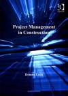 Project Management in Construction - Dennis Lock