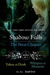 Shadow Falls: The Next Chapter: Taken at Dusk and Whispers at Moonrise - C.C. Hunter