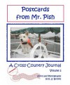 Postcards from Mr. Pish: A Cross-Country Journal Volume 2 - K.S. Brooks